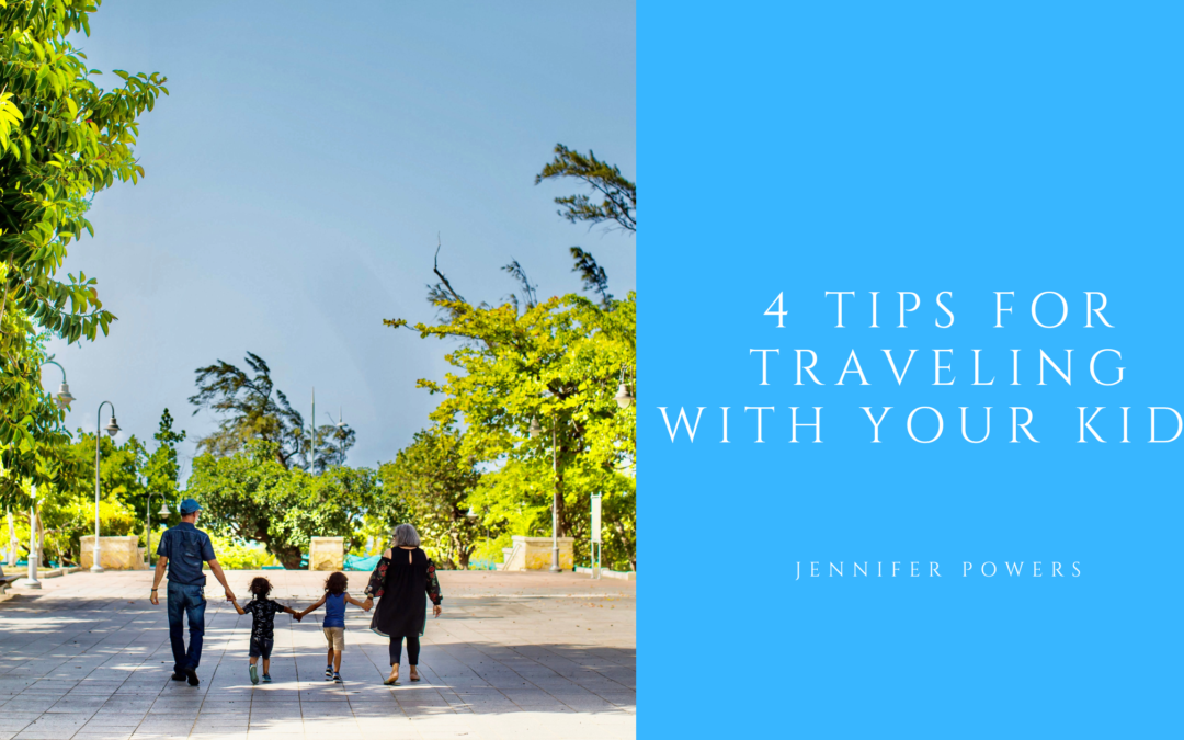 4 Tips For Traveling With Your Kids