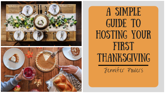 A Simple Guide To Hosting Your First Thanksgiving (1)