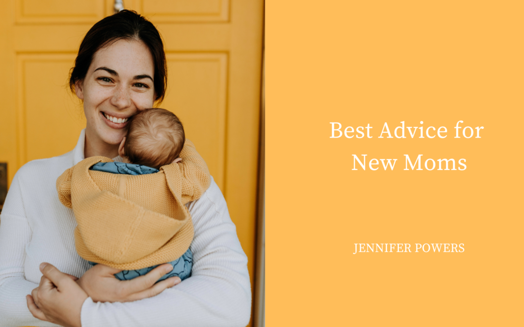 Best Advice for New Moms
