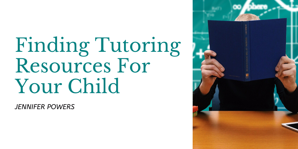 Finding Tutoring Resources For Your Child