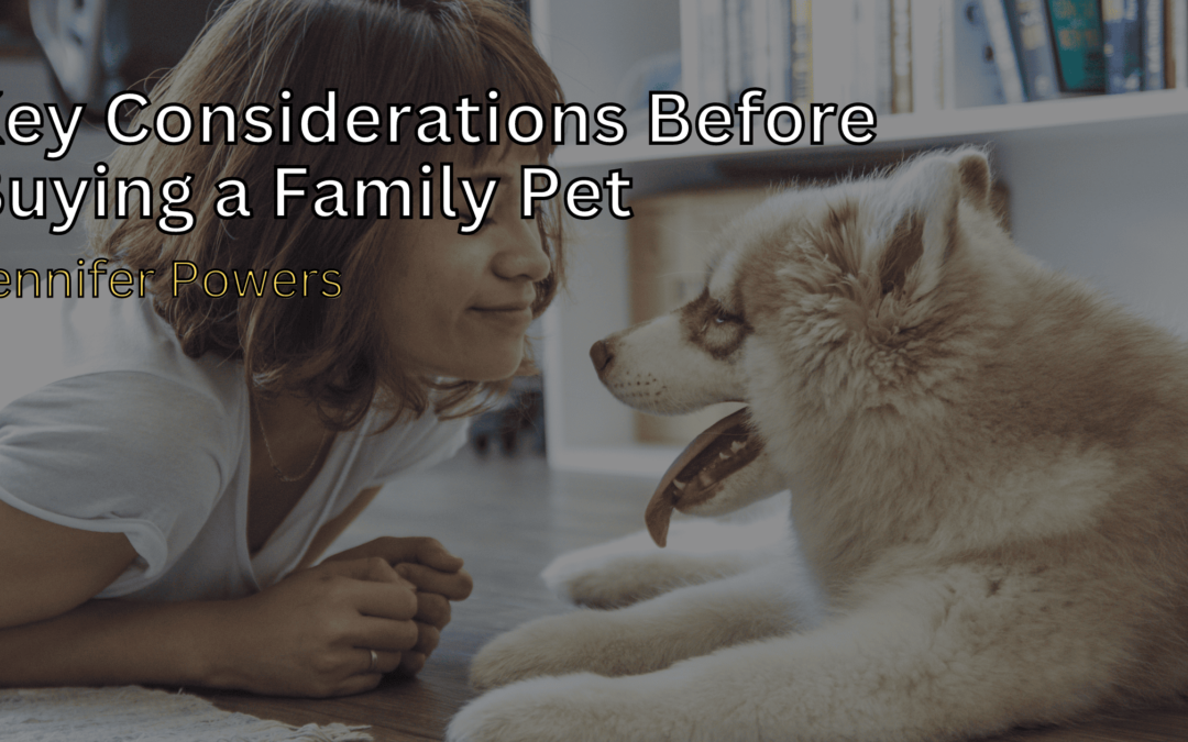 Key Considerations Before Buying a Family Pet