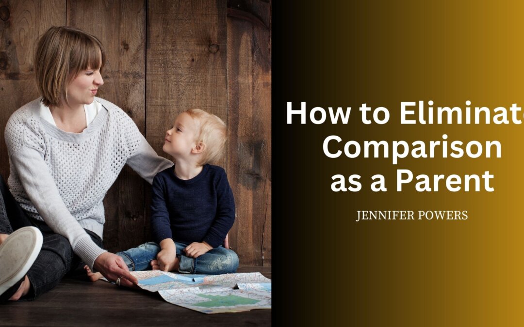 How to Eliminate Comparison as a Parent