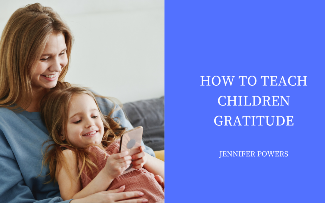 How To Teach Children Gratitude