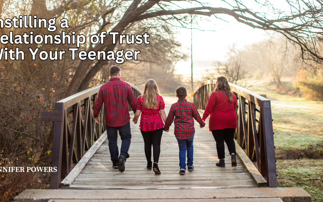 Instilling a Relationship of Trust With Your Teenager