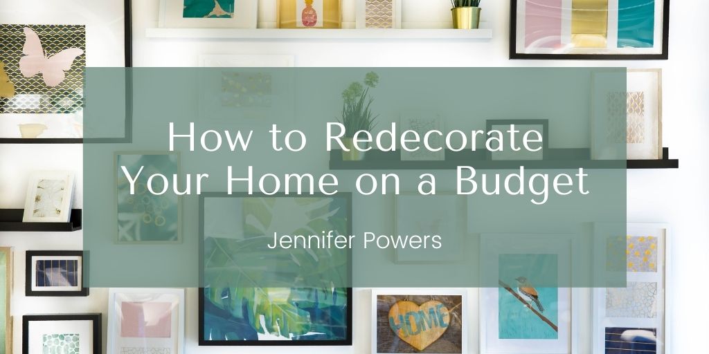 How to Redecorate Your Home on a Budget