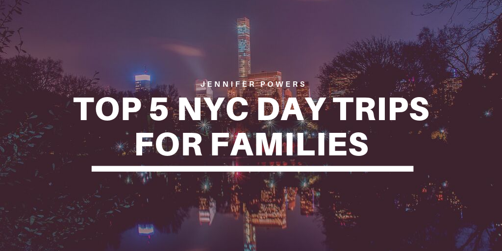 Top 5 NYC Day Trips for Families