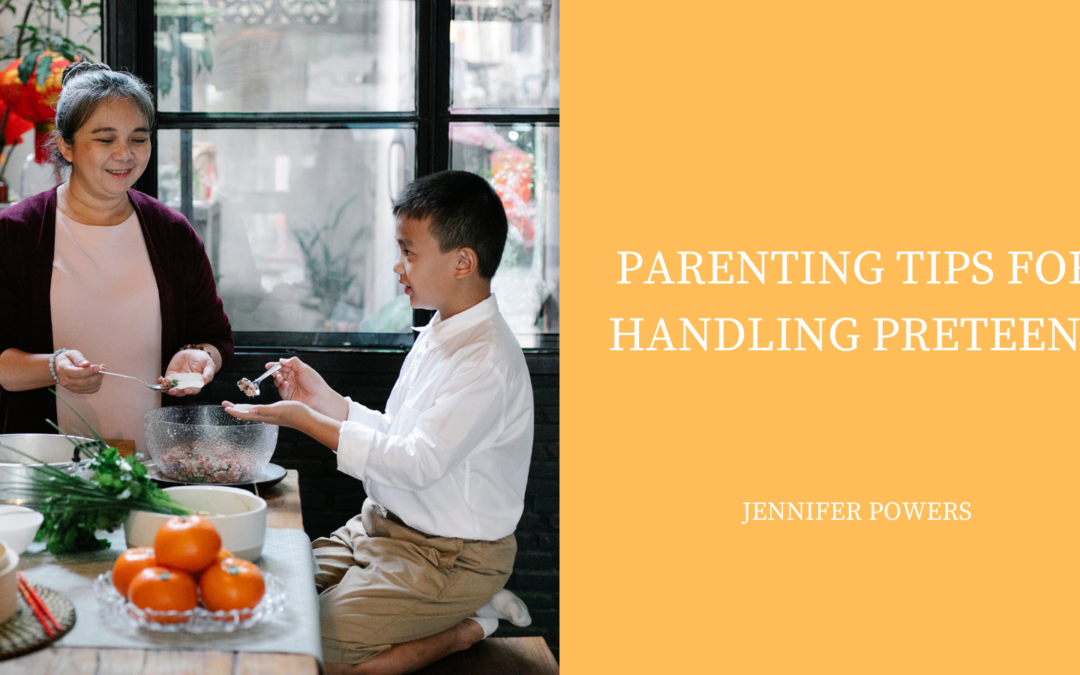 Jennifer Powers Parenting Tips for Handling Preteens