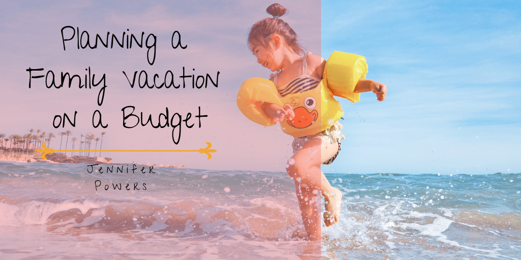 Planning a Family Vacation on a Budget