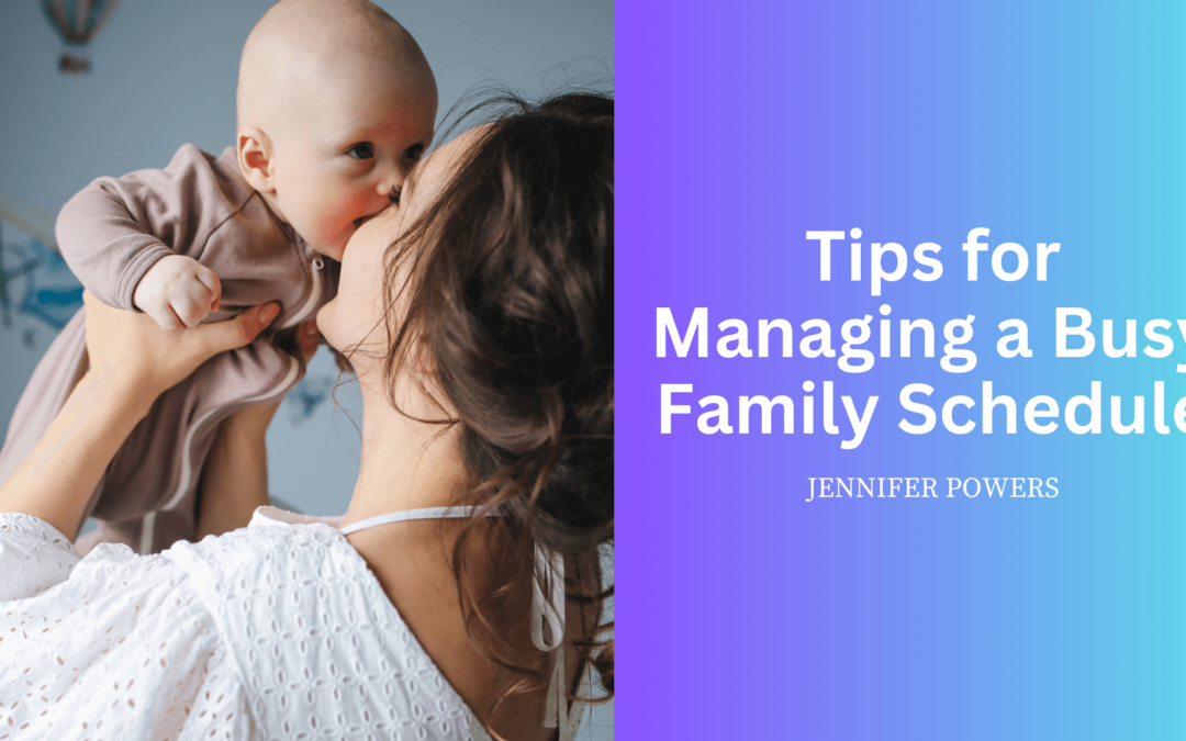 Tips for Managing a Busy Family Schedule